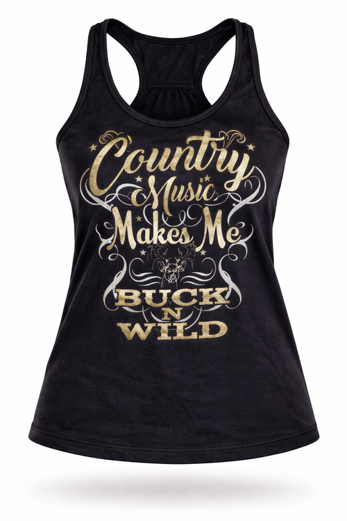 Buck N Wild Ladies Country Music Makes Me Buck N Wild