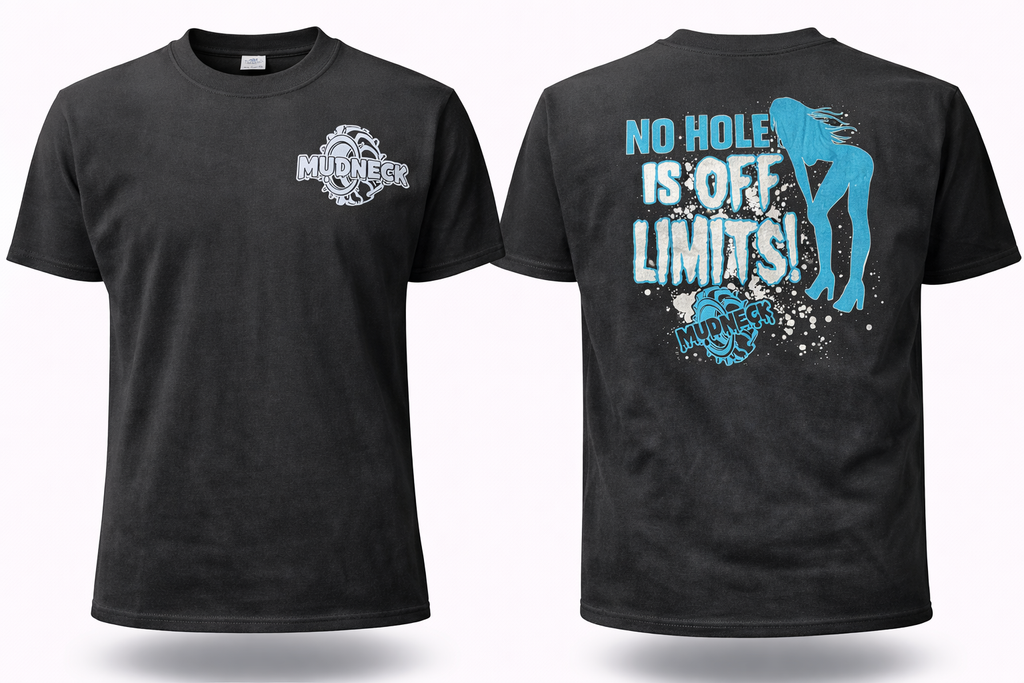 Mudneck No Holes Off Limits